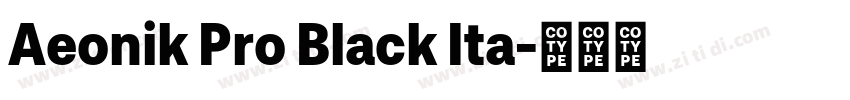 Aeonik Pro Black Ita字体转换 Aeonik Pro Black Ita字体转换